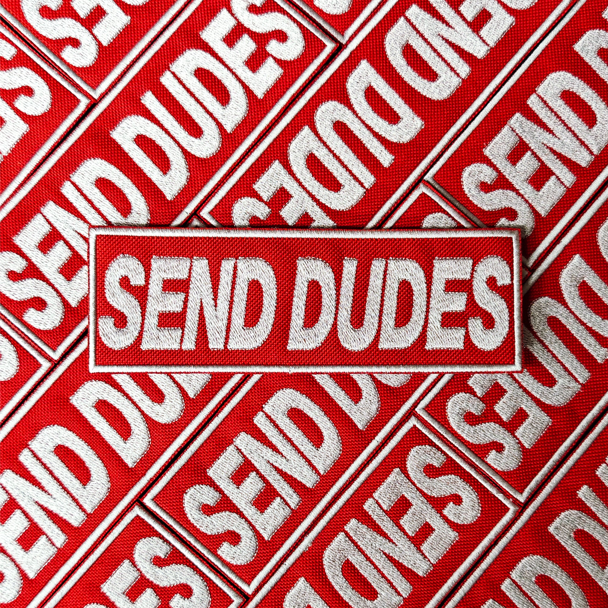 &quot;SEND DUDES&quot; Embroidered Patch